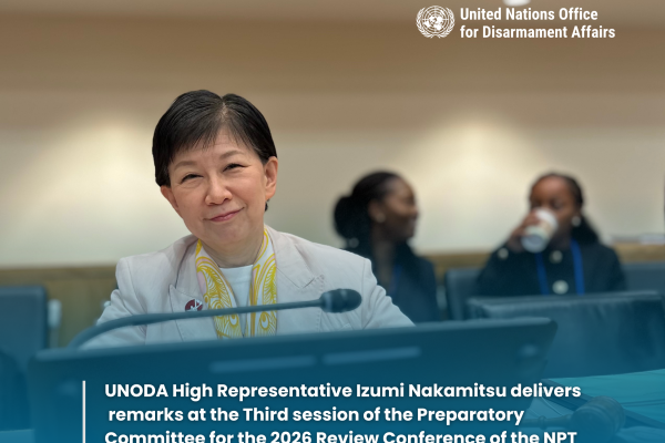 HR Izumi Nakamitsu remarks at the Third session of the Preparatory Committee for the 2026 Review Conference of the NPT